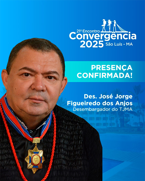 Des. José Jorge Figueiredo dos Anjos